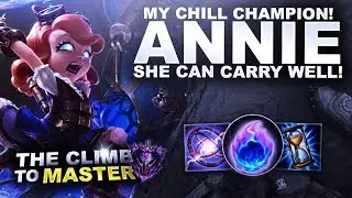 ANNIE, MY CHILL CHAMPION THAT CAN CARRY! - Climb to Master S9 | League of Legends