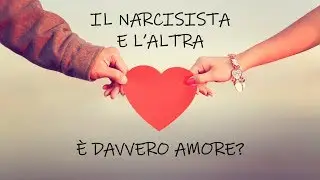 Come si comporta il narcisista in una nuova relazione?