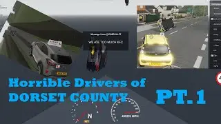 Horrible Drivers of Dorset County PT 1