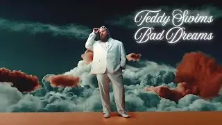 Teddy Swims - Bad Dreams (Official Music Video)
