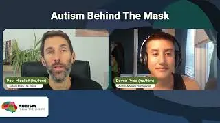 Autism Behind the Mask &ndash; Dr. Devon Price &ndash; [Session Preview] - Online Summit 2023