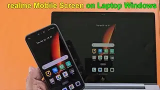 How to cast realme mobile screen on laptop windows 11