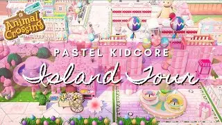PASTEL KIDCORE+ MELANIE MARTINEZ INSPIRED ISLAND TOUR | Animal Crossing New Horizons