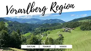 Vorarlberg Region: Things to see in the Vorarlberg Region for cultural tourists