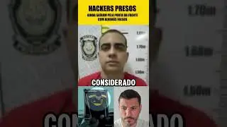 VERGONHA! HACKERS PRESOS ESCAPAM PELA PORTA DA FRENTE COM ALVAR&Aacute;S FALSOS