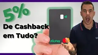 5% De Cashback EM TUDO? 🤑 Cart&atilde;o de cr&eacute;dito PICPAY CARD, Como Funciona?