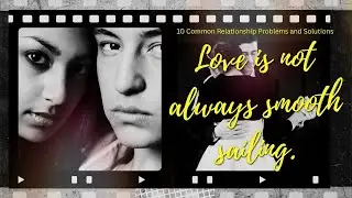 Common Relationship Problems & Solutions