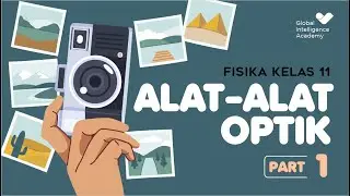 FISIKA Kelas 11 - Alat-alat Optik (PART 1) | GIA Academy