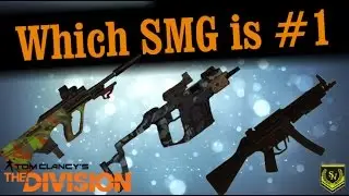 The Division: Which SMG is Best? A Vector, AUG, & MP5 Comparison.