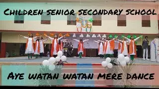 aye watan watan mere ll patriotic dance ll by CSSS girls