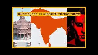 Ramayana is the Original Indian Grand Narrative