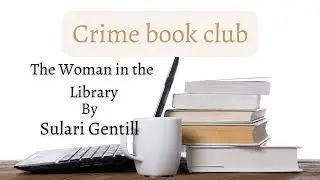 The Woman in the Library by Sulari Gentill