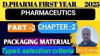 TYPES &SELECTION CRITERIA OF PACKAGING MATERIALS #PACKAGING MATERIAL OF PHARMACEUTICS#D.PHARMA 1 YR