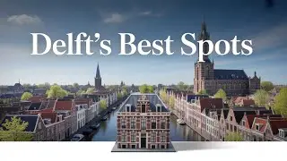 16 Hidden Gems in Delft You Can't Miss!