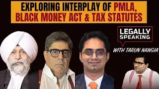Exploring Interplay Of PMLA | Legally Speaking With Tarun Nangia | NewsX