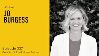 237 How Technology Can Transform Your Salon Business with Jo Burgess