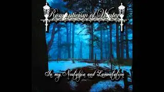 Romanticism of Winter - In My Nostalgia and Lamentation (Full-length : 2025  )
