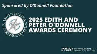 TAMEST 2025: 2025 Edith and Peter O&rsquo;Donnell Awards Ceremony and Dinner