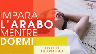 Impara l'arabo dormendo! Livello Intermedio. Assimila parole e frasi in arabo!