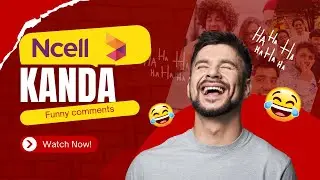 Ncell Kanda 2.o and It's Funny Comments😂 #ncellkanda
