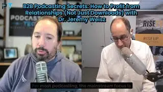 Jeremy Weisz: How to Turn Podcast Guests Into Lifelong Business Connections (Step-by-Step)