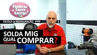 Solda MIG: Qual Equipamento Comprar?