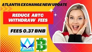 Atlantis exchange Latest update| ABTC coin withdraw update|Reduce fees| #atlantis #withdrawal#abtc