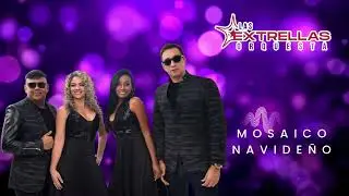 MOSAICO NAVIDE&Ntilde;O - LAS EXTRELLAS ORQUESTA 