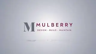 Mulberry Design, Build, Maintain