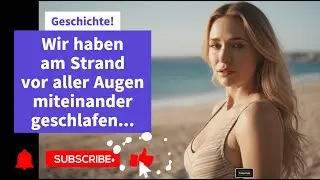 Im Urlaub angeflirtet und verrückt gemacht – eine unerwartete Liebesgeschichte.