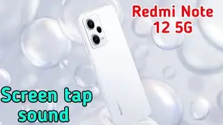 Screen tap sound setting in Redmi Note 12 5G , Redmi Note 12 5G screen touch sound