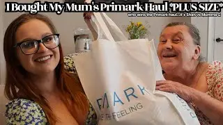 I Bought My Mum's Primark Haul *PLUS SIZE*