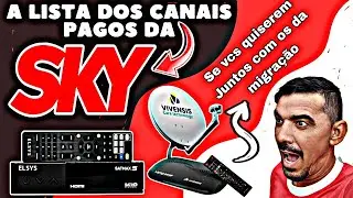 ATEN&Ccedil;&Atilde;O URGENTE A LISTA DE CANAIS DA RECARGA DO SAT&Eacute;LITE SKY BRASIL 1 FORA OS CANAIS DA MIGRA&Ccedil;&Atilde;O 📡🛰️