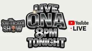 THE SAL LICATA SHOW LIVE QNA: 8pm Tonight!