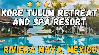 Kore Tulum Retreat & Spa Resort Review: Adults-Only Luxury in Riviera Maya (2026 Honest Tour)