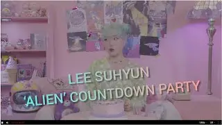 [AKMU V LIVE] LEE SUHYUN &lsquo;ALIEN&rsquo; COUNTDOWN PARTY (이수현 '에일리언' 카운트다운 파티)