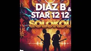 Diaz B & Star 12 12 - Solokou (Album Mon Chemin)