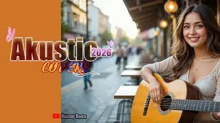 Lagu Akustik 2026 | Lagu Cafe 2026 Viral Playlist 😄