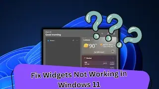 How to Fix Widgets Not Working in Windows 11