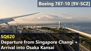 Singapore Airlines Boeing 787-10 [9V-SCZ] - Departing Singapore Changi and Arriving Osaka Kansai