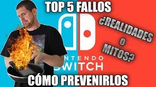 TOP 5: FALLOS DE SWITCH 2018 | GRIETAS, TEMPERATURA.. | C&Oacute;MO PREVENIRLOS