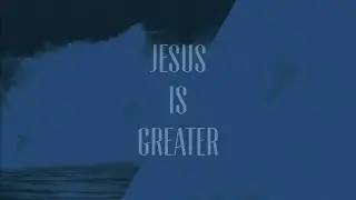 Jesus is Greater Lyric Video