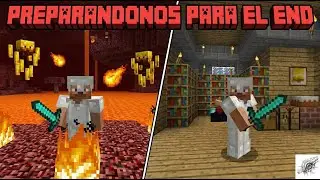 PREPARANDONOS para el END 💎🔥🏹 #19 | Minecraft 1.1 #minecraftvanila