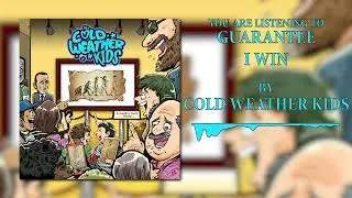 Cold Weather Kids - Guarantee I Win (Official Stream Video)