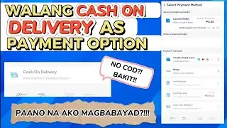 CASH ON DELIVERY NOT AVAILABLE?! NO COD! BAKIT? LAZADA PAYMENT METHOD.