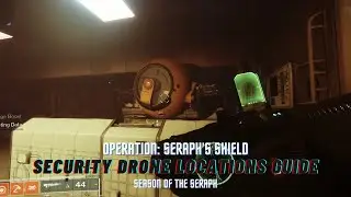 All 12 Operation Seraph's Shield Security Drones Locations Guide (Drone Destruction VI Triumph)