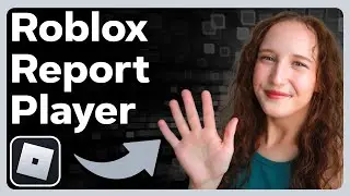 How To Report Someone On Roblox