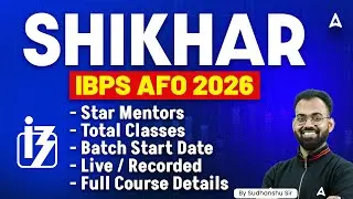 Shikhar IBPS AFO Foundation Batch for IBPS SO AFO 2026 Exam | Complete Details By Sudhanshu Omar