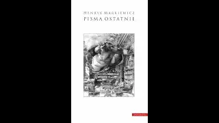 Łukasz Żurek poleca &bdquo;Pisma ostatnie&rdquo; Henryka Markiewicza