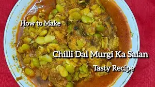 Perfect Chilli Dal Chicken Recipe | Easy Spicy Chicken at Home